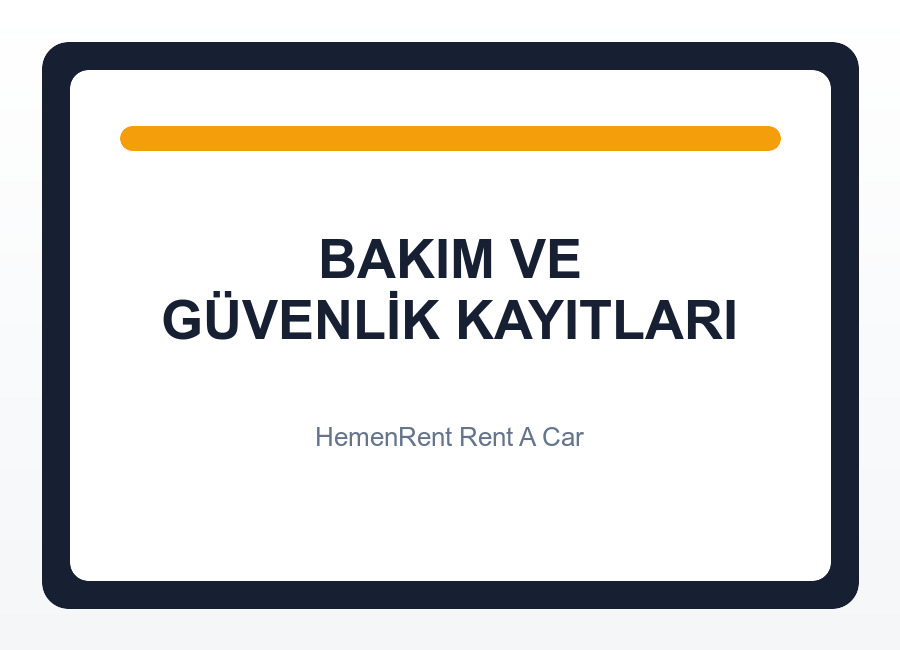 Bakım ve Güvenlik Kayıtları